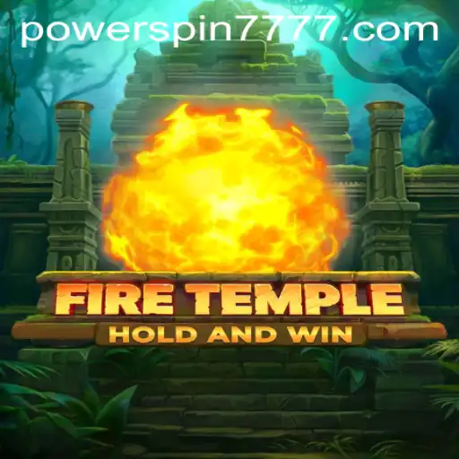 FireTemple: Powerspin777 - An Immersive Gaming Experience