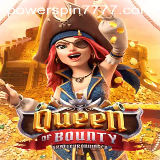Exploring the Exciting World of QueenofBounty and Powerspin777